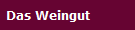 Das Weingut